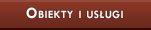 [ Obiekty i us�ugi ]
